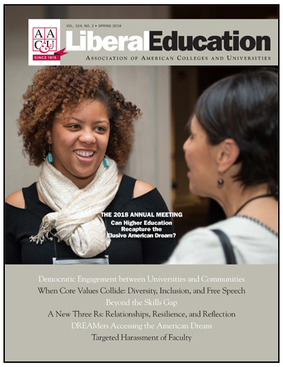 Liberal Education Spring 2018. The 2018 Annual Meeting: Can Higher Education Recapture the Elusive American Dream