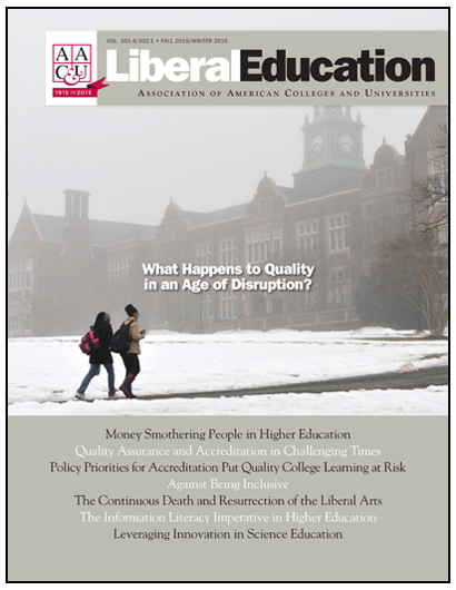 Liberal Education Fall 2015/Winter 2016: What Happens to Quality in an Age of Disruption?