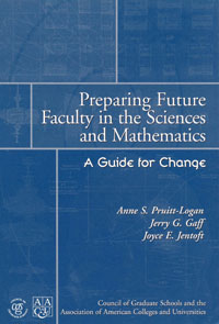 Preparing Future Faculty in the Sciences and Mathematics: A Guide for Change  
